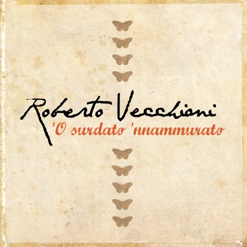 ROBERTO VECCHIONI - 'o surdato  nnammurato
