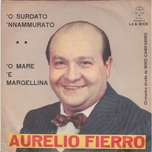 AURELIO FIERRO - 'o Surdato Nnammurato