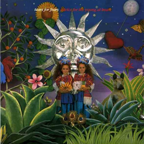 TEARS FOR FEARS - ADVICE FOR THE YOUNG AT HEART