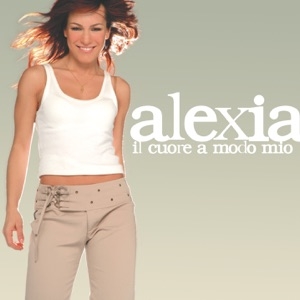 ALEXIA - QUALCOSA DI FORTE