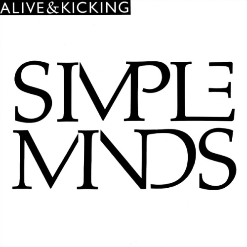 SIMPLE MINDS - ALIVE AND KICKING