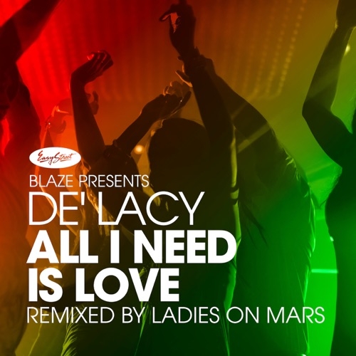 DE'LACY - ALL I NEED IS LOVE (DE LACYED IS LOVE)