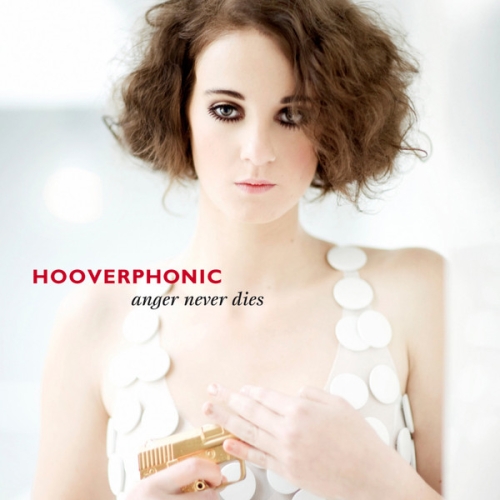 HOOVERPHONIC - Anger Never Dies