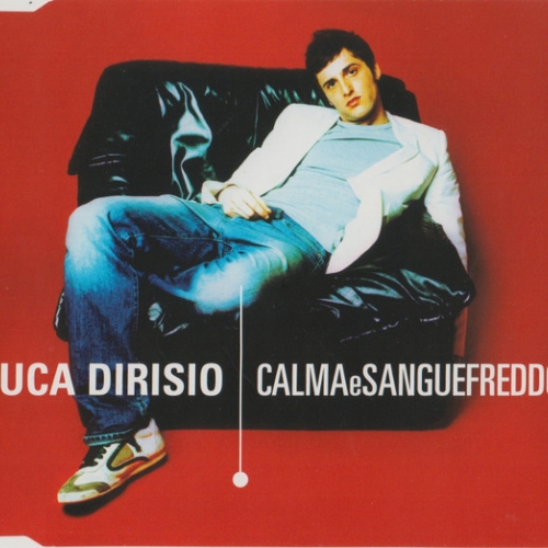 LUCA DIRISIO - Calma E Sangue Freddo