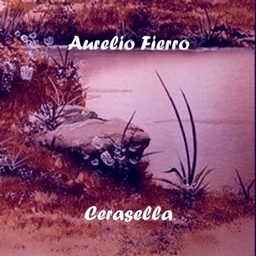 AURELIO FIERRO - Cerasella