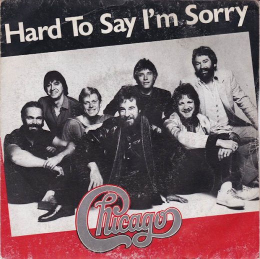CHICAGO - HARD FOR ME TO SAY I'M SORRY