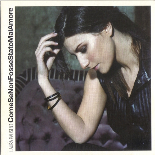 LAURA PAUSINI - COME SE NON FOSSE MAI STATO AMORE