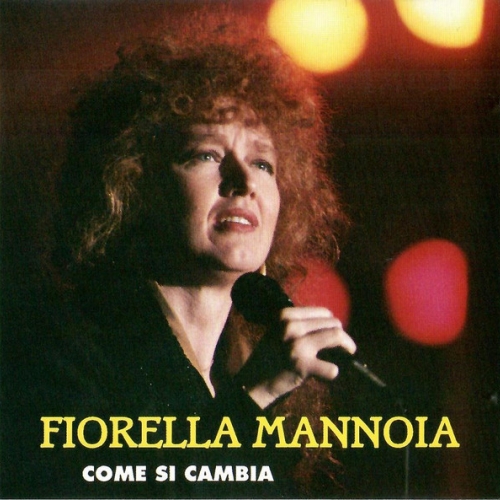 FIORELLA MANNOIA - COME SI CAMBIA