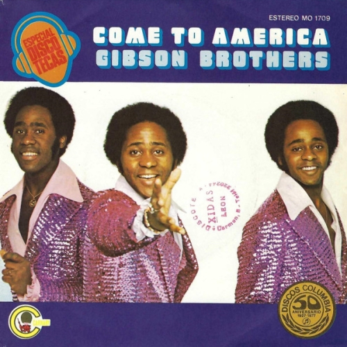 GIBSON BROTHERS - COME TO AMERICA