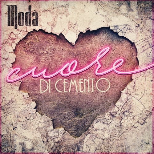 MODà - Cuore Di Cemento