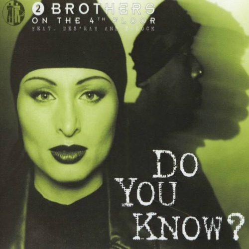 2 BROTHERS ON THE 4TH FLOOR - Do You Know