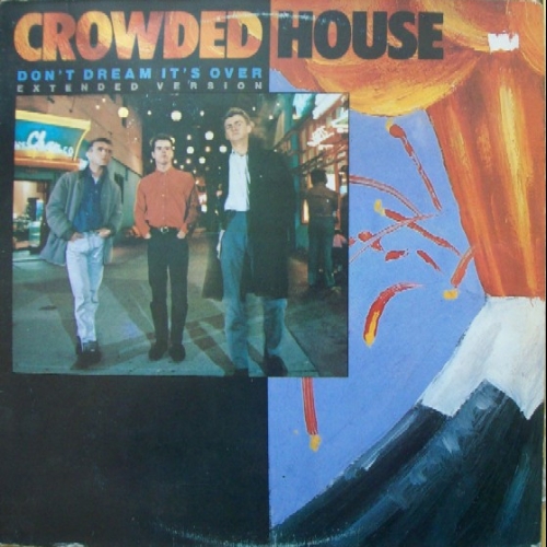 CROWDED HOUSE - Don't Dream It's Over (Ext. Version)
