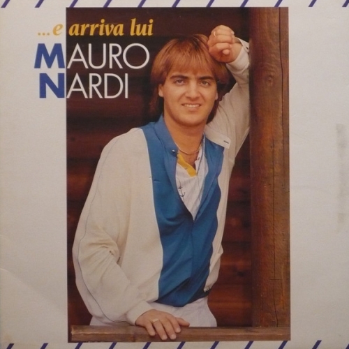 MAURO NARDI - E ARRIVA LUI