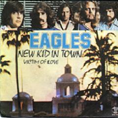 EAGLES - NEW KID IN TOWN
