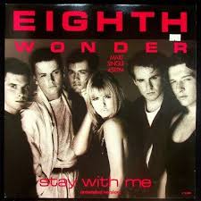 EIGHTH WONDER - STAY WITH ME