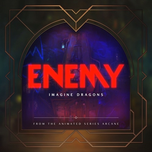 IMAGINE DRAGONS - ENEMY (WITH JID)