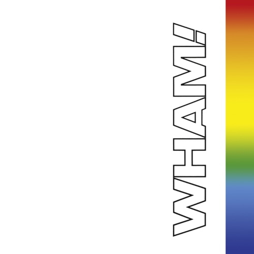 WHAM - EVERYTHING SHE WANTS