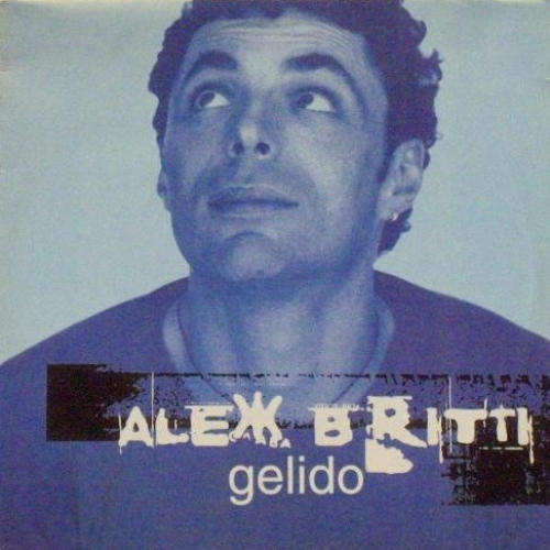 ALEX BRITTI - GELIDO 

