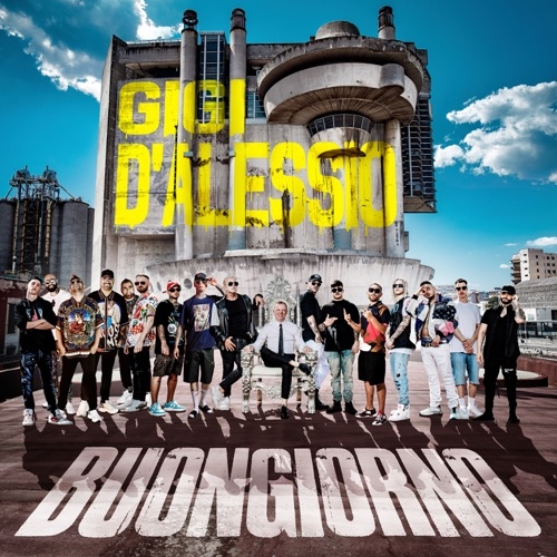 GIGI D'ALESSIO - BUONGIORNO (FT. V. LAMBO, M. KILLA, LDA, COCO, F. RICCIARDI)