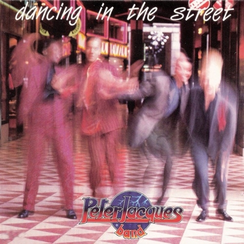 PETER JACQUES BAND - GOIN' DANCING DOWN THE STREET