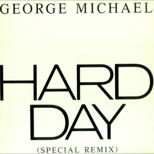 GEORGE MICHAEL - HARD DAY