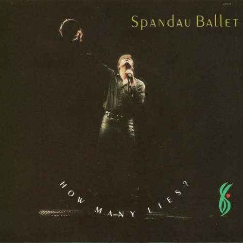 SPANDAU BALLET - HOW MANY LIES