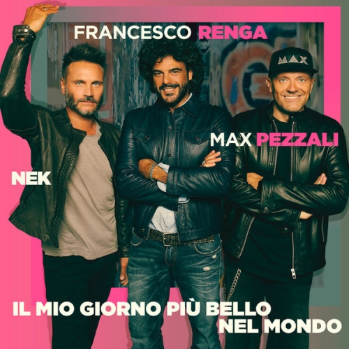 FRANCESCO RENGA - Il Mio Giorno Più Bello Nel Mondo