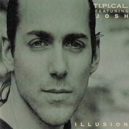 TI.PI.CAL. - Illusion (Feat Josh)
