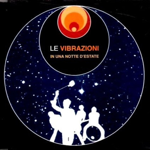 LE VIBRAZIONI - IN UNA NOTTE D'ESTATE 

