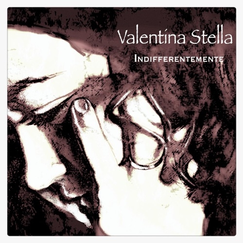 VALENTINA STELLA - indifferentemente