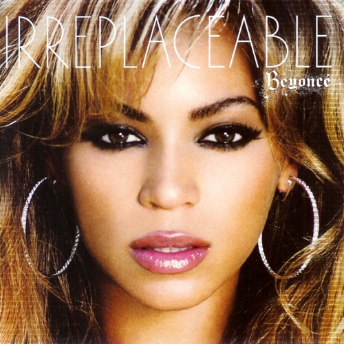 BEYONCé - Irreplaceable