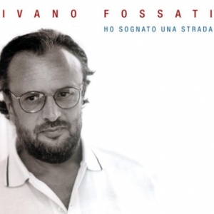 IVANO FOSSATI - LA MIA BANDA SUONA IL ROCK