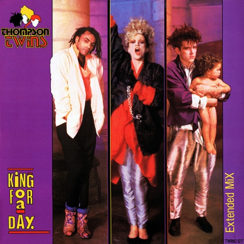 THOMPSON TWINS - KING FOR A DAY (EXTENDED MIX)