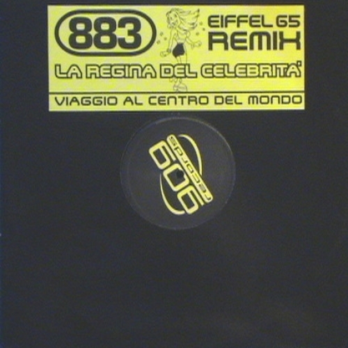 883 - La Regina Del Celebrità (Eiffel 65 Remix)