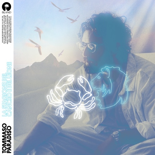 TOMMASO PARADISO - LA STAGIONE DEL CANCRO E DEL LEONE