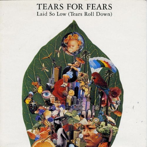 TEARS FOR FEARS - LAID SO LOW (TEARS ROLL DOWN)