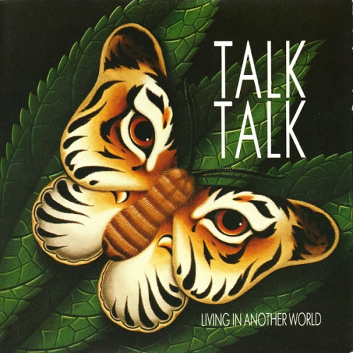 TALK TALK - LIVING IN ANOTHER WORLD
