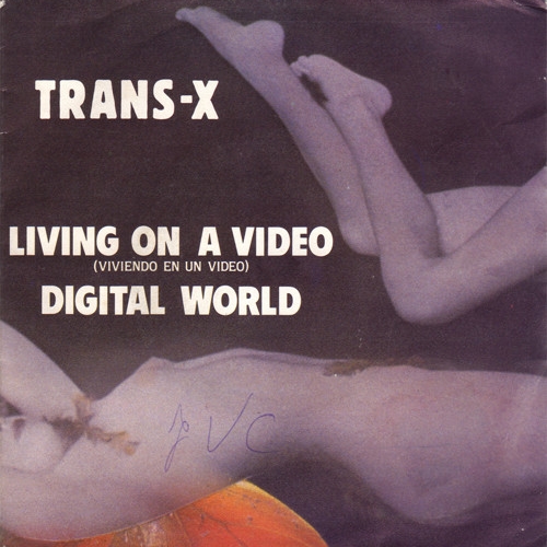 TRANS-X - LIVING ON A VIDEO