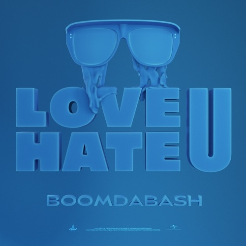BOOMDABASH - LOVE U HATE U 

