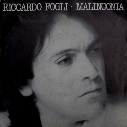 RICCARDO FOGLI - MALINCONIA 


