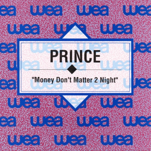 PRINCE - MONEY DON'T MATTER 2 NIGHT