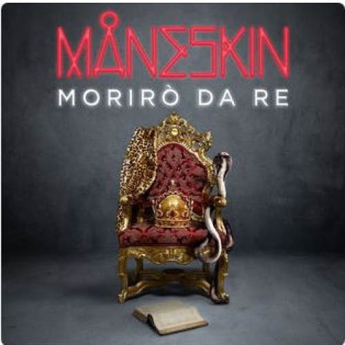 MåNESKIN - Morirò Da Re