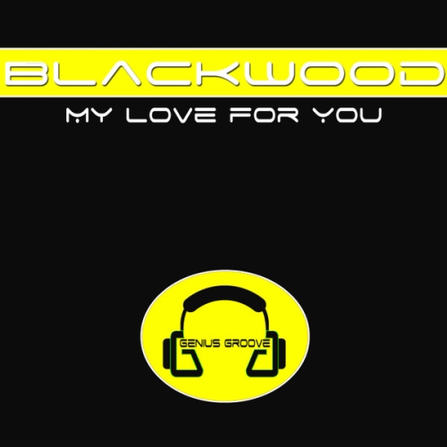 BLACKWOOD - MY LOVE FOR YOU