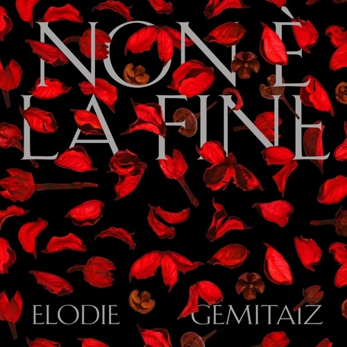 ELODIE - Non È La Fine (Feat Gemitaiz)