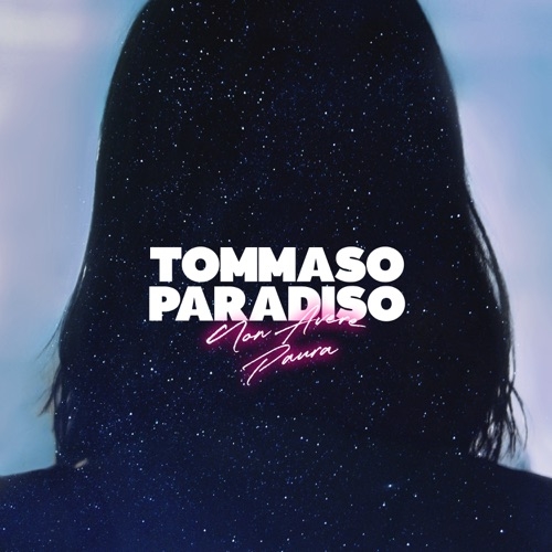 TOMMASO PARADISO - NON AVERE PAURA 


