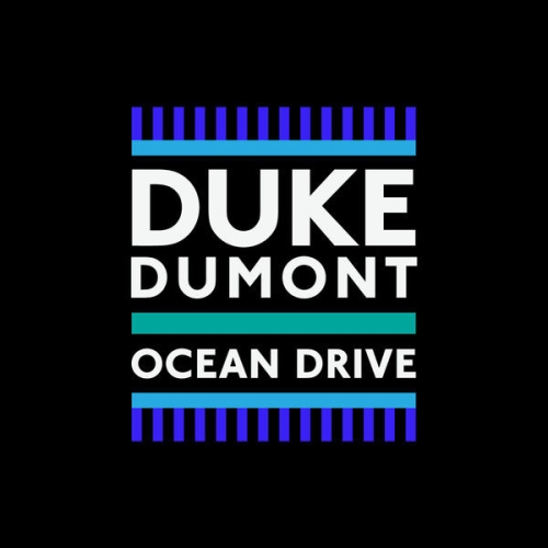 DUKE DUMONT - OCEAN DRIVE