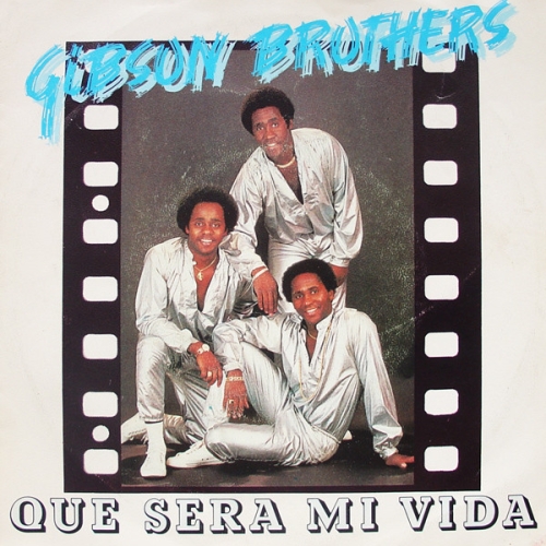 GIBSON BROTHERS - QUE SERA MI VIDA