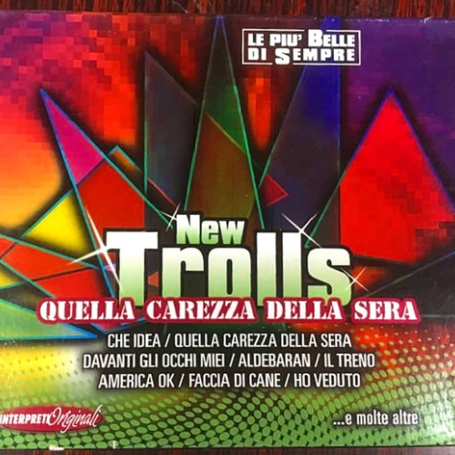 NEW TROLLS - QUELLA CAREZZA DELLA SERA 

