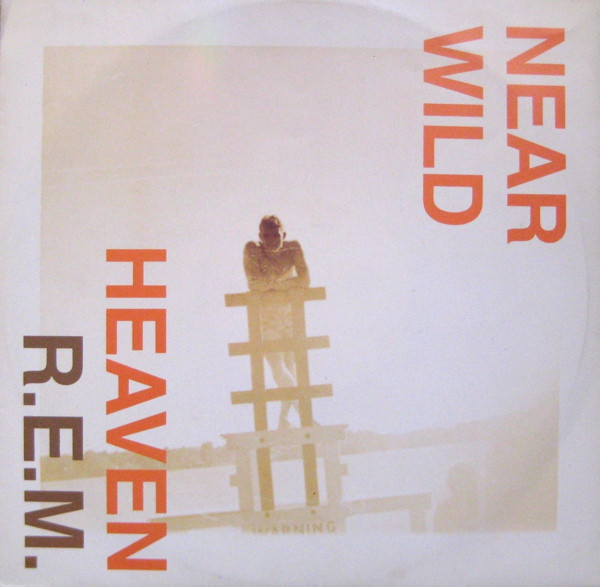 REM - NEAR WILD HEAVEN