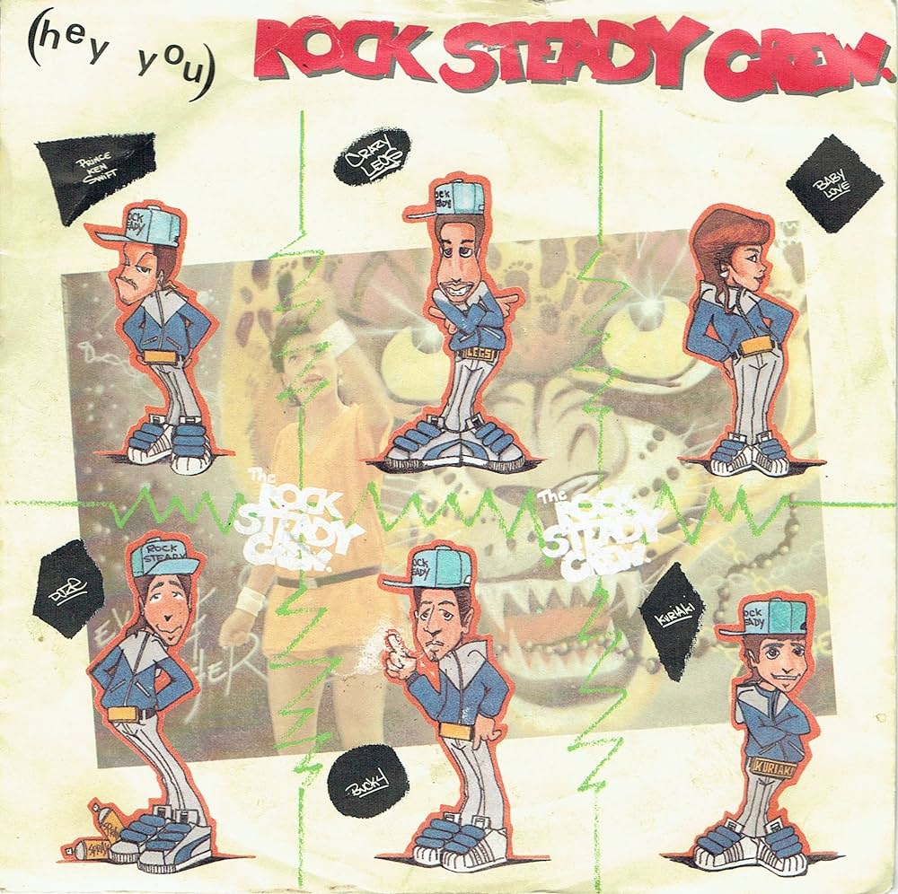 ROCK STEADY CREW - Hey You The Rock Steady Crew